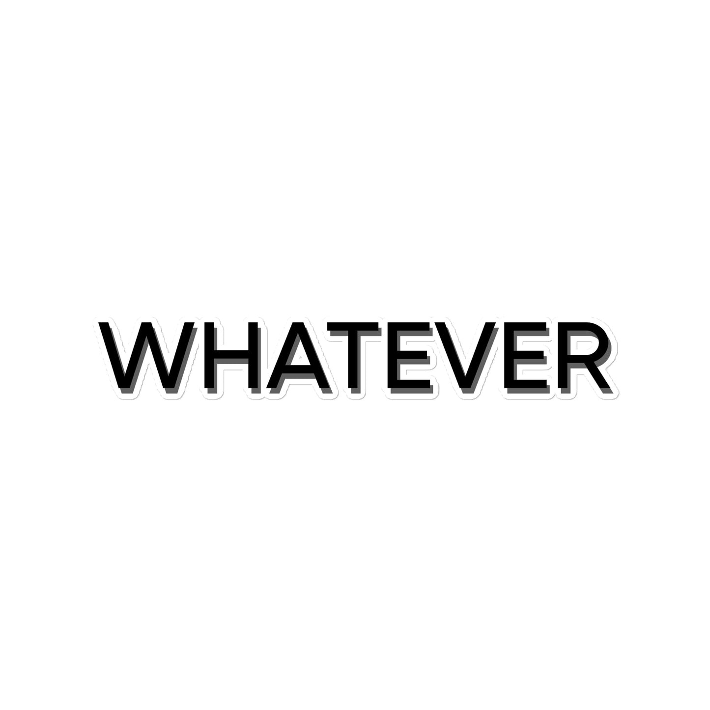 WHATEVER Bubble-free stickers