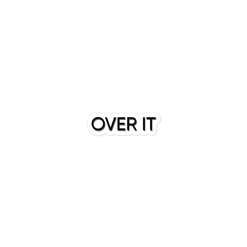 OVER IT Bubble-free stickers