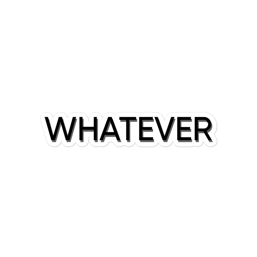 WHATEVER Bubble-free stickers