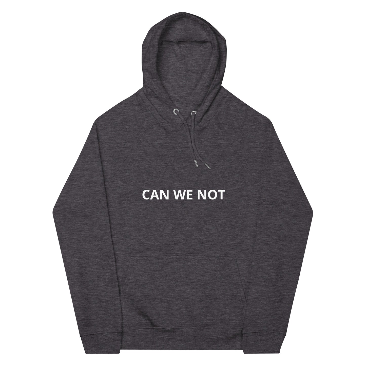 CAN WE NOT Unisex eco raglan hoodie