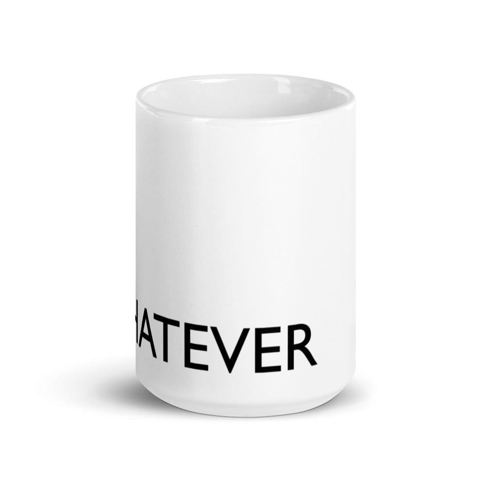 WHATEVER Statement mug