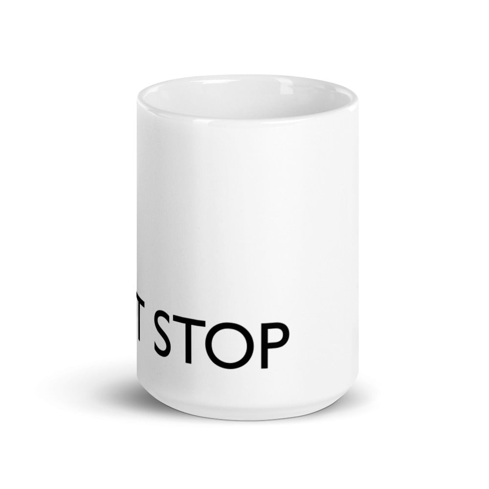 JUST STOP Statement mug