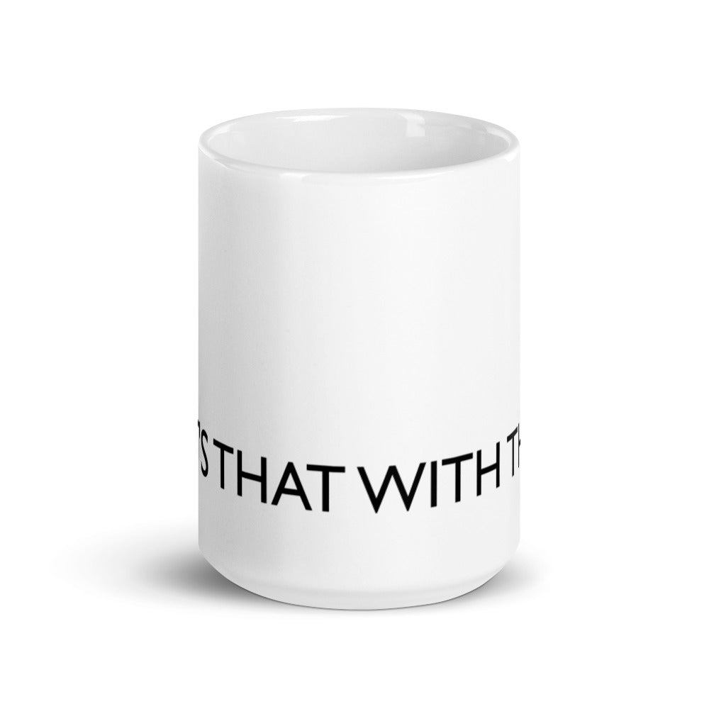 THAT'S THAT WITH THAT White glossy mug