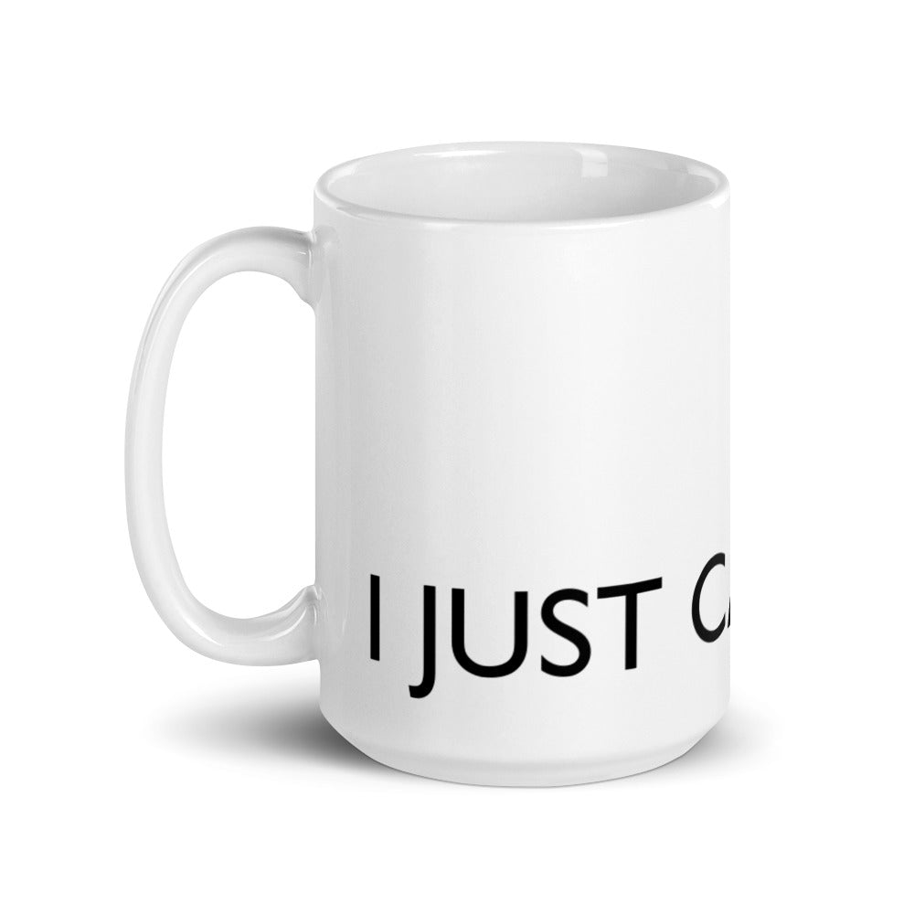 I JUST CAN'T Statement mug