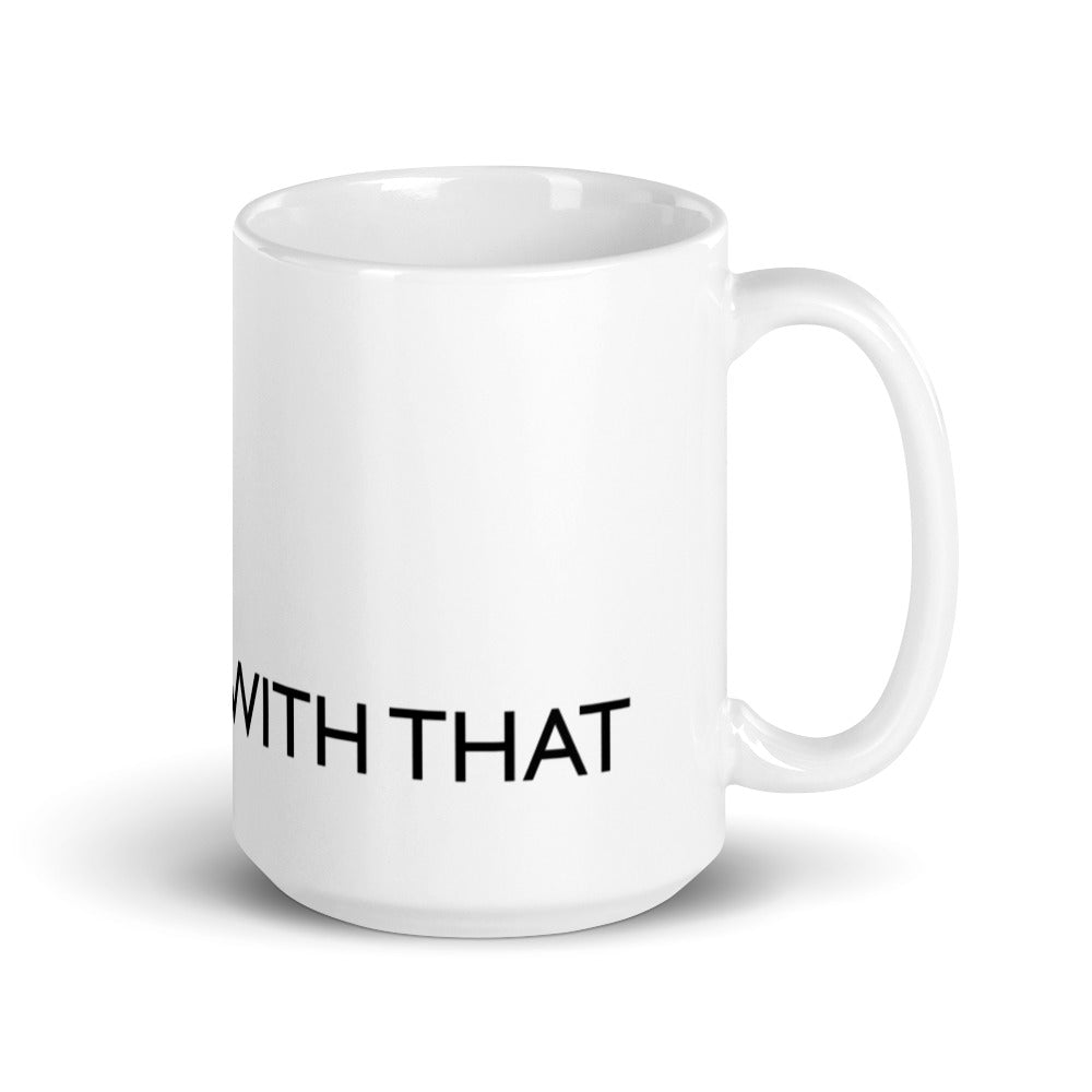 THAT'S THAT WITH THAT White glossy mug