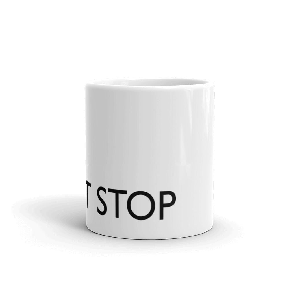 JUST STOP Statement mug