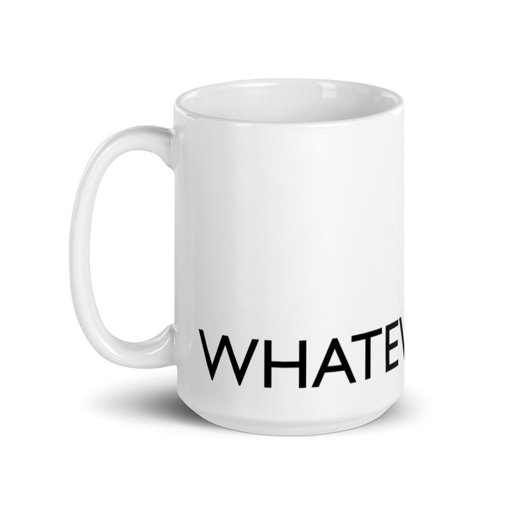 WHATEVER Statement mug